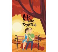 Custom "Life is Better Together" Paperback Notebook: 120 Pages, 60 sheets, Personalized Paperback, Unique Gift for Birthdays & Any Occasion, 5.5x8.5 in