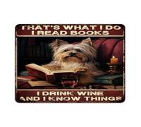 Custom Metal Sign That's What I Do I Read Books I Drink Wine Home Decor Aluminum Tin Signs for Pubs Club Dining Room Terrace Pet Portrait Puppy Print Pet Art Poster Gift for Outdoor 10x14