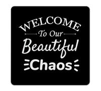 Custom Metal Sign Welcome To Our Beautiful Chaos Wall Decorations Garage Signs for Bathroom Garage Garden Art Poster Gift for Backyard 12x12 Inch