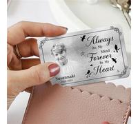 Custom Photo Always On My Mind Forever In My Heart Memorial Wallet Card Personalized Metal Wallet Card Sympathy Gift For Family Members Personalized Metal Wallet Card Keepsake Wallet Card for Lover
