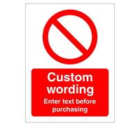 Custom Prohibition Safety Sign Choose your text 150mm x 200mm Bespoke Self adhesive vinyl sticker