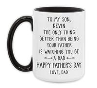 Custom to My Son The Only Thing Better Than Being Your Father is Watching You Be A Dad Mug Father's Day Cup for Son from Daddy Accent Mugs Black Drinking Cups 11 Oz Christmas Birthday Coffee Mug