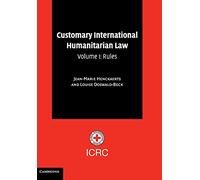 Customary International Humanitarian Law: Rules: 1