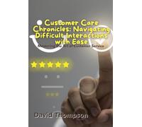 Customer Care Chronicles: Mastering the Art of Customer Service