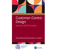 Customer-Centric Design : Based on QFD Principles