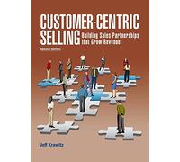 Customer-Centric Selling--2nd ed