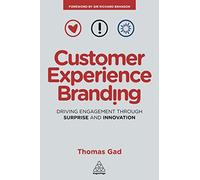 Customer Experience Branding: Driving Engagement Through Surprise and Innovation