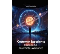 Customer Experience - Strategie für dauerhaftes Wachstum