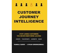 Customer Journey Intelligence: Stop Losing Customers You Never Knew Were Leaving