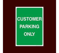 Customer Parking only Plastic Sign (P9) - No Parking, Private Property, Visitor, Customer, Car Park, Reserved