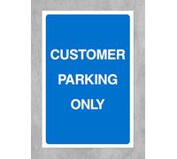 Customer parking only Safety sign - 1.2mm Rigid plastic 400mm x 300mm