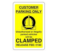Customer Parking Only Unauthorised Or Illegally Parked Vehicles Will Be Clamped Release Fee 100 - safety sign - High tack self-adhesive sticker (400mm x 300mm) Viewing Distance within 14m.