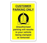 Customer Parking Only Unauthorised Parking Will Results In Your Vehicle Being Clamped Or Removed - safety sign- 3mm Aluminum Dibond for indoor/outdoor usage (600mm x 400mm) 20m Viewing Distance.