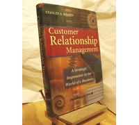 Customer Relationship Management: A Strategic Imperative in the World of e-Business