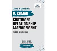 Customer Relationship Management (Legend in Marketing)