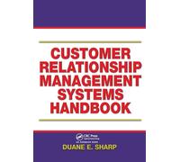 Customer Relationship Management Systems Handbook