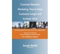 Customer Retention Marketing: How to Keep Customers Longer and Increase Value