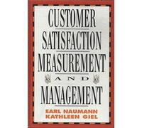 Customer Satisfaction Measurement and Management