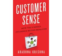 Customer Sense: How the 5 Senses Influence Buying Behavior