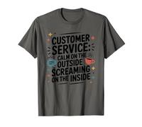 Customer Service Calm On The Outside, CSR Call Center Agent T-Shirt