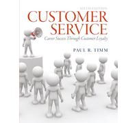 Customer Service: Career Success Through Customer Loyalty