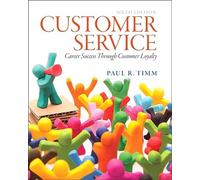 Customer Service: Career Success Through Customer Loyalty
