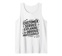 Customer Service Explaining The Obvious Professionally, CSR Tank Top