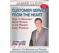 Customer Service From the Heart - How to Genuinely Serve Others at the Highest Level Possible - Seminars On Demand Customer Service Business Training Video - Speaker James Lloyd - Includes Streaming Video + DVD + Streaming Audio + MP3 Audio