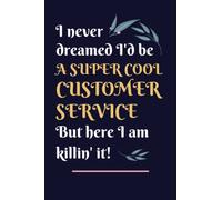 Customer Service Gifts: Lined Blank Notebook Journal, a Funny and Appreciation Thank You Gift for Customer Services to Write in