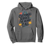 Customer Service I've Heard It All, CSR Call Center Agent Pullover Hoodie