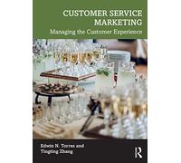 Customer Service Marketing: Managing the Customer Experience