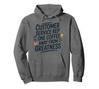 Customer Service Rep One Coffee Away From Greatness, CSR Pullover Hoodie