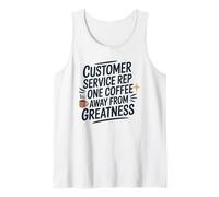 Customer Service Rep One Coffee Away from Greatness, CSR Tank Top