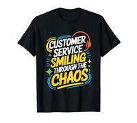 Customer Service Smiling Through the Chaos, Call Center CSR T-Shirt