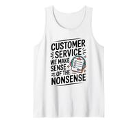 Customer Service We Make Sense of The Nonsense, CSR Agent Tank Top