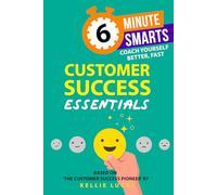 Customer Success Essentials (6-Minute Smarts)