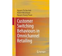 Customer Switching Behaviours in Omnichannel Retailing