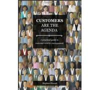 [(Customers Are The Agenda: A Practical Guide to Customer-centric Management)] [ By (author) Stephen Hewett ] [April, 2013]