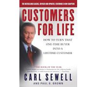 Customers for Life: How to Turn That One-Time Buyer into a Lifetime Customer