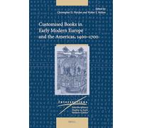 Customised Books in Early Modern Europe and the Americas, 1400-1700: 86 (Intersections)