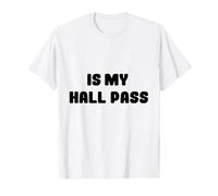 Customizable He/She Is My Hall Pass, Insert Crush Here T-Shirt