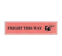 Customize Directional Street Signs, Custom Directional Arrow Metal Sign, Fright This Way Wall Hanging Art For Indoor/Outdoor Use, 26 Colours, 4x16 Inch / 10x40cm, Antique Decor For Home Farmhouse Pub