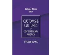 Customs and Cultures of Contemporary America Volume Three 2007