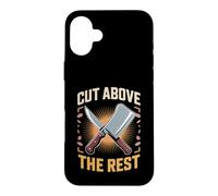 Cut Above the Rest Butcher Meat Cutter Butchery Pun Case for iPhone 16 Plus
