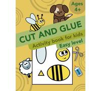 Cut and Glue: Activity Book for kids. Easy level. (Cut and Paste Workbooks for kids)