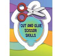 CUT AND GLUE SCISSOR SKILLS: For ages 4-6, Encourages fine motor skills. 59 Pictures of fruit, shapes, objects, animals and fish. Each picture is ... cutting line to make it easier to learn.