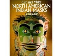 Cut and Make North American Indian Masks in Full Colour