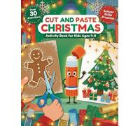 Cut and Paste Christmas Activity Book: Scissor Skills Workbook for Kids Ages 4-8 | Coloring, Cutting and Gluing Puzzles for Preschool & Kindergarten (TinyJoy Early Learning Coloring Series)