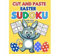 Cut and Paste Easter Sudoku for kids age 4-8.: Cutting activity book for children. Scissors skills, brain and memory training.