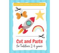 Cut and paste for toddlers 2-4 years: Preschool and Kindergarten Fun Cutting Practice Activity (Scissor Skills Cut Out and Glue) (Activity Book for ... (Coloring and activity books for kids)